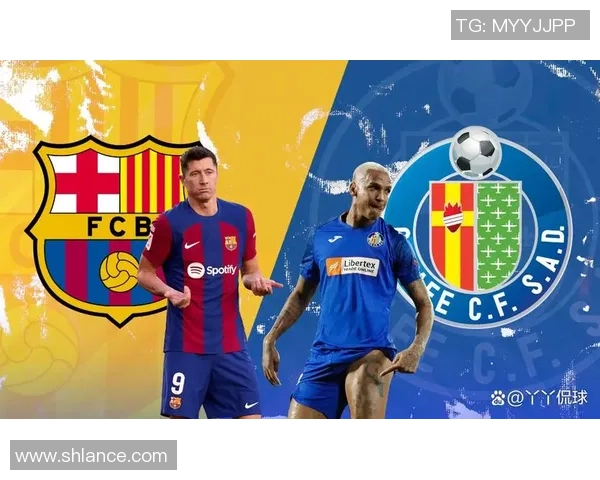 赫塔菲与巴塞罗那对决前瞻分析及战术评估